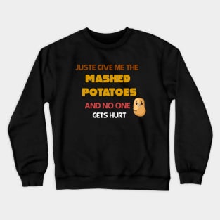 Mashed Potatoes Crewneck Sweatshirt